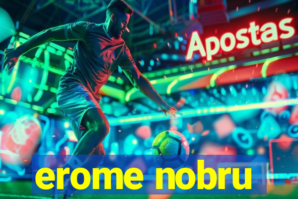 erome nobru